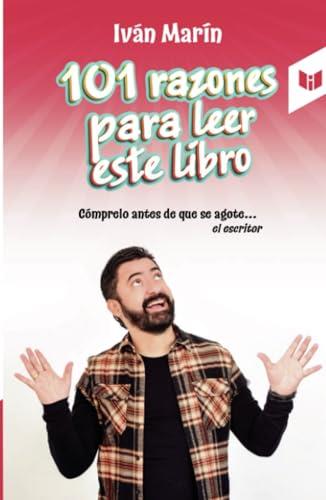 101 RAZONES PARA LEER ESTE LIBRO | 9789585040465 | MARÍN, IVÁN