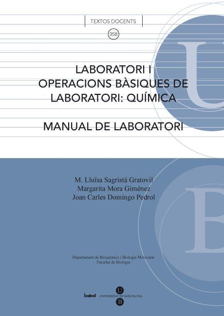 LABORATORI I. OPERACIONS BÀSIQUES DE LABORATORI: QUÍMICA : MANUAL DE LABORATORI | 9788447535156 | SAGRISTÁ GRATOVIL, M. LLUÏSA / MORA GIMÉNEZ, MARGARITA / DOMINGO PEDROL, JOAN CARLES