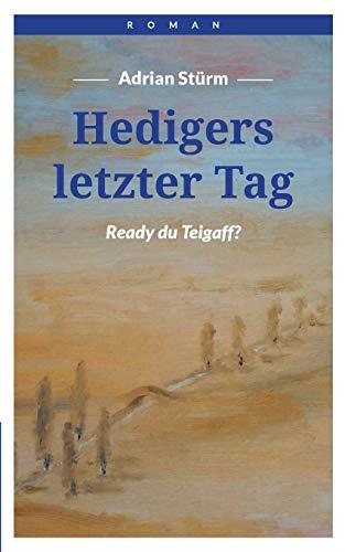 HEDIGERS LETZTER TAG | 9783741279232 | STURM, ADRIAN