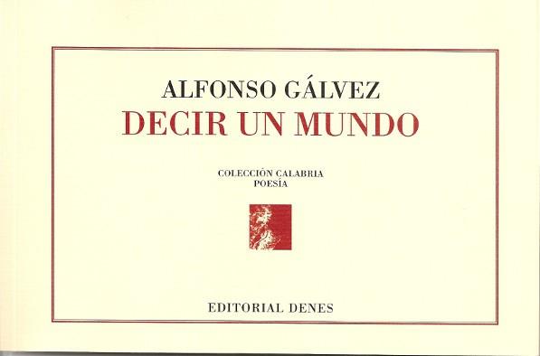 DECIR UN MUNDO | 9788416473397 | GÁLVEZ, ALFONSO