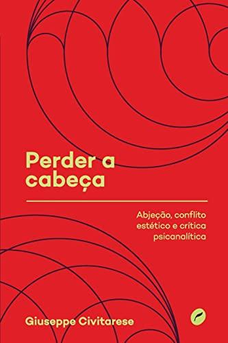 PERDER A CABECA | 9788583181224 | CIVITARESE, GIUSEPPE