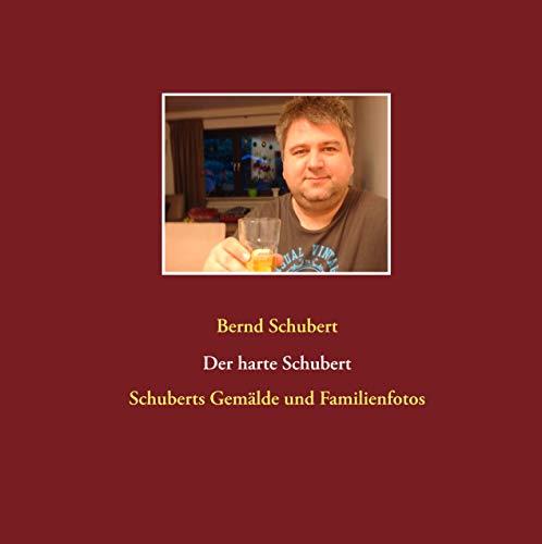 DER HARTE SCHUBERT | 9783751923422 | SCHUBERT, BERND