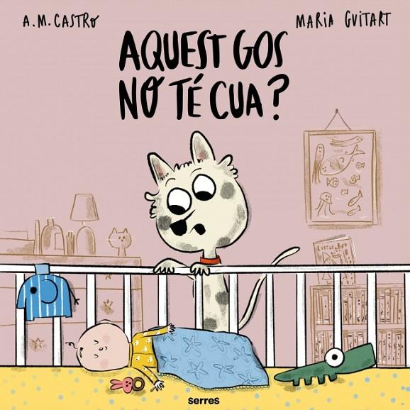 AQUEST GOS NO TÉ CUA? | 9788427251700 | CASTRO, A. M. / GUITART, MARIA