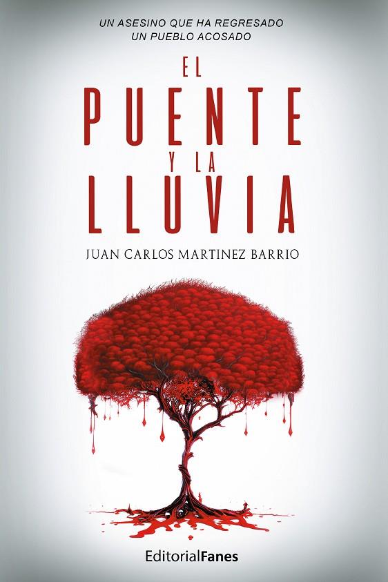 PUENTE Y LA LLUVIA, EL | 9788412546682 | MARTÍNEZ BARRIO, JUAN CARLOS