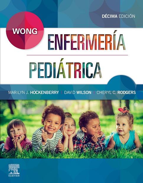 WONG. ENFERMERIA PEDIATRICA (10ª ED) | 9788491135128 | HOCKENBERRY, MARILYN