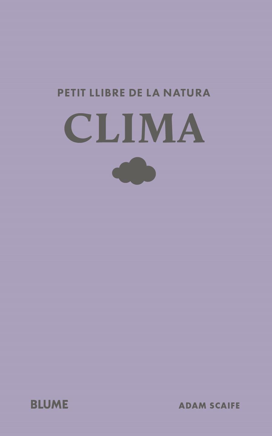 PETIT LLIBRE DE LA NATURA. CLIMA | 9791388023491 | SCAIFE, ADAM