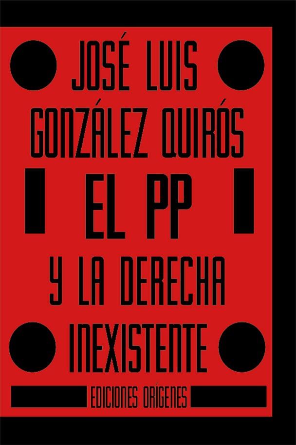 PP Y LA DERECHA INEXISTENTE, EL | 9791399130560 | GONZALEZ QUIROZ, JOSE LUIS
