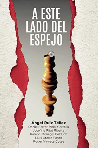 A ESTE LADO DEL ESPEJO | 9788411594578 | RUIZ TÉLLEZ, ANGEL