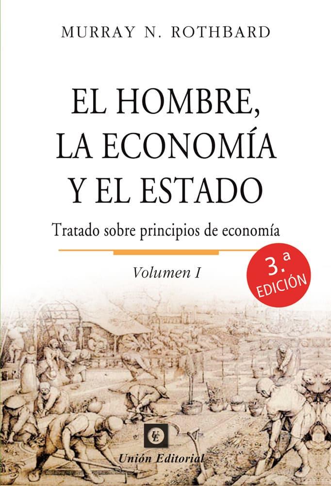 HOMBRE LA ECONOMIA Y EL ESTADO VOLUMEN I, EL | 9788472099500 | ROTHBARD, MURRAY N.