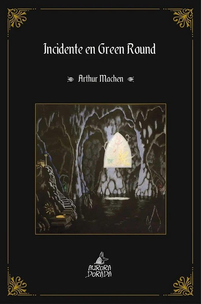 INCIDENTE EN GREEN ROUND | 9788412858822 | MACHEN, ARTHUR