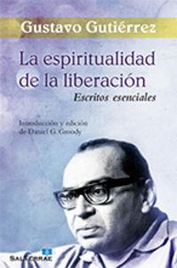 ESPIRITUALIDAD DE LA LIBERACIÓN, LA | 9788429320510 | GUTIÉRREZ MERINO, GUSTAVO