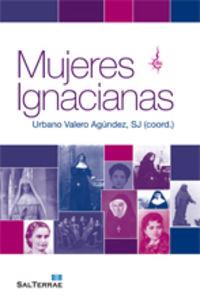 MUJERES IGNACIANAS | 9788429319378 | VALERO AGÚNDEZ, URBANO