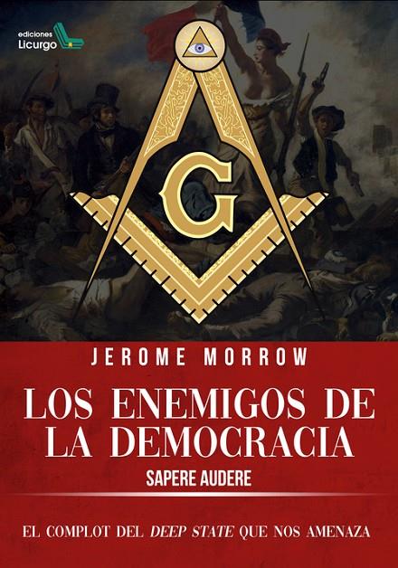 ENEMIGOS DE LA DEMOCRACIA, LOS | 9788412234442 | MORROW, JEROME
