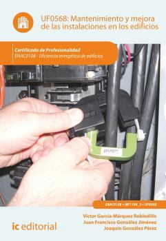 MANTENIMIENTO Y MEJORA DE LAS INSTALACIONES EN LOS EDIFICIOS. ENAC0108 | 9788415994664 | GONZÁLEZ PÉREZ, JOAQUÍN