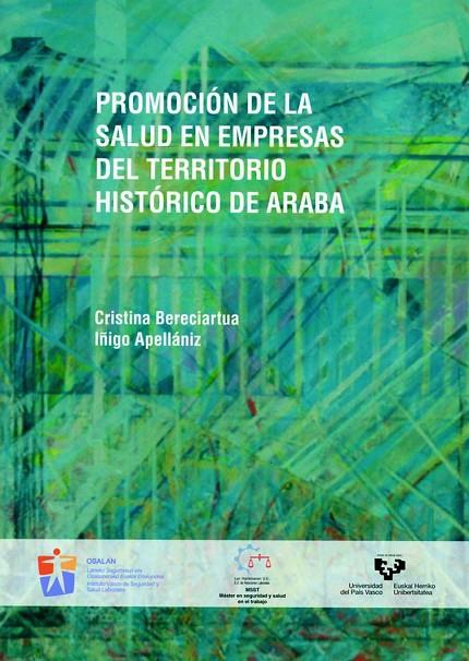 PROMOCIÓN DE LA SALUD EN EMPRESAS DEL TERRITORIO HISTÓRICO DE ARABA | 9788498607413 | BERECIARTUA GACETABEITIA, CRISTINA / APELLÁNIZ GONZÁLEZ, ÍÑIGO