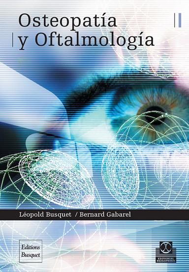 OSTEOPATÍA Y OFTALMOLOGÍA | 9788480199285 | GABAREL, BERNARD / BUSQUET, LÉOPOLD