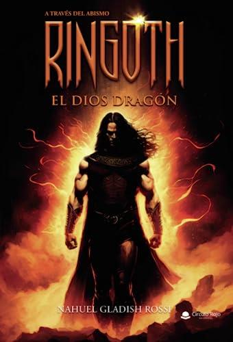 RINGOTH, EL DIOS DRAGON | 9788411594813 | GLADISH ROSSI, NAHUEL