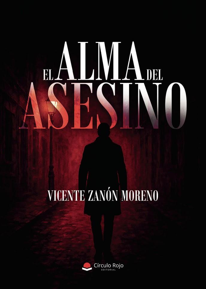 ALMA DEL ASESINO, EL | 9791370350840 | ZANÓN MORENO, VICENTE