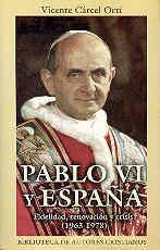 PABLO VI Y ESPAÑA | 9788479143244 | CÁRCEL ORTÍ, VICENTE