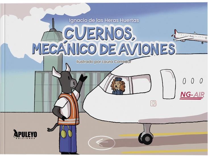 CUERNOS, MECÁNICO DE AVIONES | 9788410607866 | DE LAS HERAS HUERTAS, IGNACIO