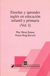 ENSEÑAR Y APRENDER INGLES EN EDUCACION INFANTIL Y PRIMARIA - I | 9788496108080 | PÉREZ ESTEVE / ROIG ESTRUCH