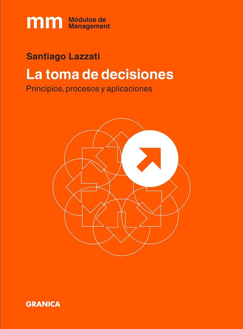 TOMA DE DECISIONES, LA | 9789506417284 | LAZZATI SANTIAGO