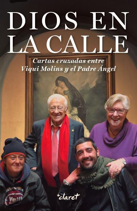 DIOS EN LA CALLE | 9788491360797 | PADRE ÁNGEL /MOLINS, VIQUI