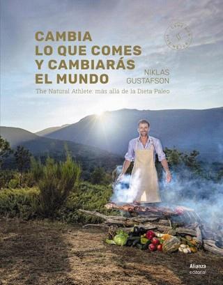 CAMBIA LO QUE COMES Y CAMBIARÁS EL MUNDO | 9788491810131 | GUSTAFSON, NIKLAS