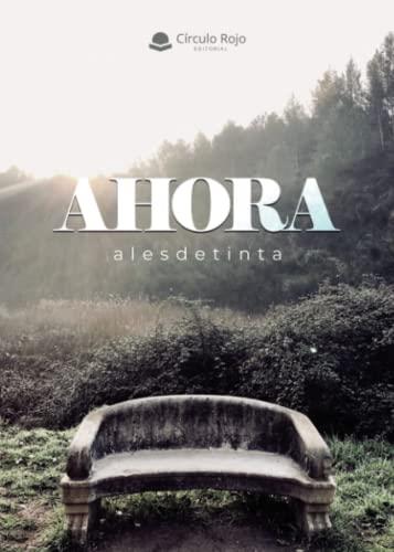 AHORA | 9788411590563 | ALESDETINTA