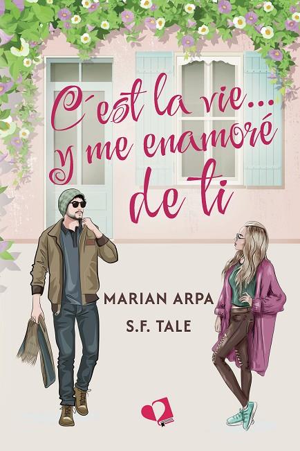 C'EST LA VIE... Y ME ENAMORÉ DE TI | 9791387832117 | ARPA, MARIAN / TALE, S. F.
