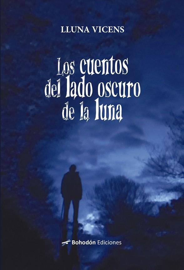 CUENTOS DEL LADO OSCURO DE LA LUNA, LOS | 9788410098930 | VICENS, LLUNA