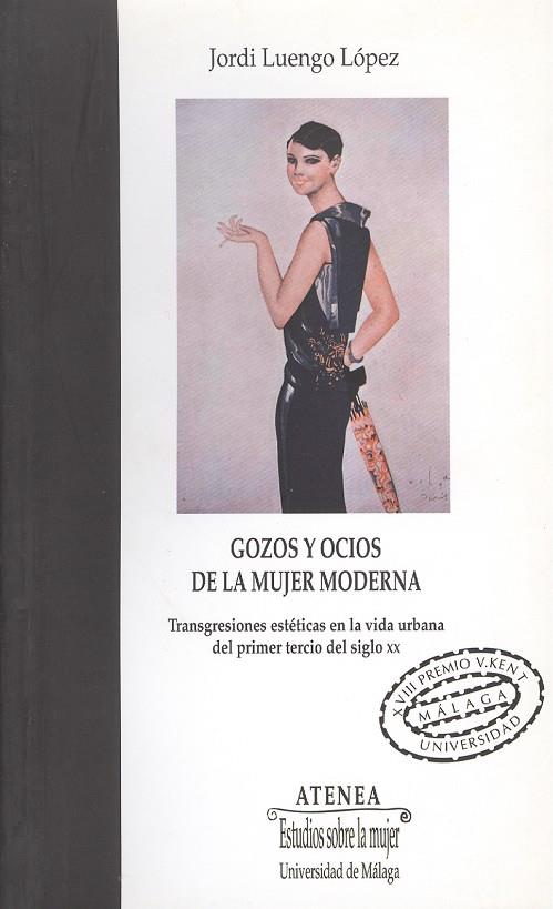 GOZOS Y OCIOS DE LA MUJER MODERNA | 9788497472333 | LUENGO LÓPEZ, JORDI
