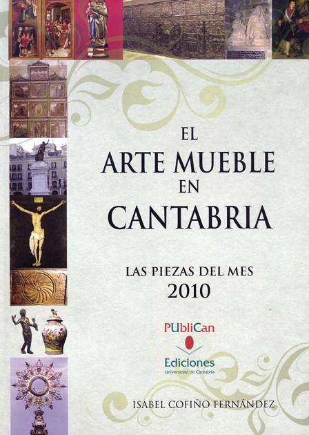 ARTE MUEBLE EN CANTABRIA, 2010, EL | 9788486116255 | COFIÑO FERNÁNDEZ, ISABEL