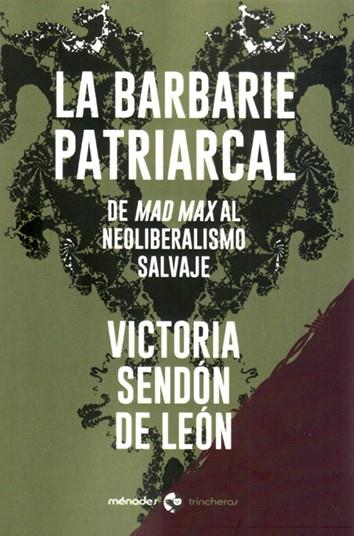 BARBARIE PATRIARCAL, LA | 9788412056662 | SENDÓN DE LEÓN, VICTORIA