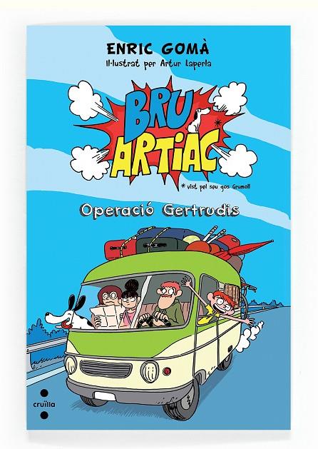 BRU ARTIAC 01 : OPERACIÓ GERTRUDIS | 9788466136181 | GOMÀ, ENRIC