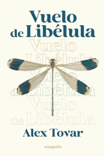 VUELO DE LIBÉLULA | 9791387578411 | TOVAR, ALEX