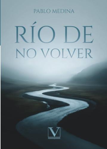 RÍO DE NO VOLVER | 9791370180140 | MEDINA, PABLO