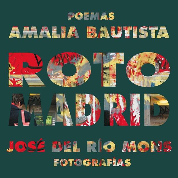 ROTO MADRID | 9788484723967 | BAUTISTA, AMALIA DEL RIO MONS, JOSE