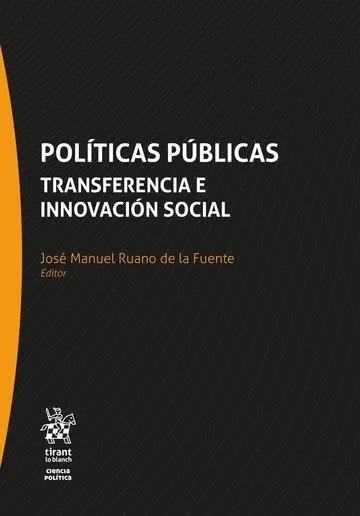 POLÍTICAS PÚBLICAS. TRANSFERENCIA E INNOVACIÓN SOCIAL | 9791370212308 | RUANO DE LA FUENTE, JOSE MANUEL