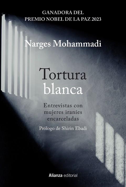 TORTURA BLANCA. ENTREVISTAS CON MUJERES IRANÍES ENCARCELADAS | 9788411485487 | MOHAMMADI, NARGES / EBADI, SHIRIN
