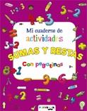 MI CUADERNO DE ACTIVIDADES. SUMAS Y RESTAS | 9788416189540 | VARIOS AUTORES
