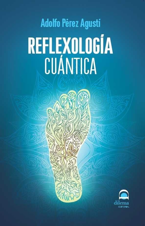 REFLEXOLOGÍA CUÁNTICA | 9788498273373 | PEREZ AGUSTÍ, ADOLFO