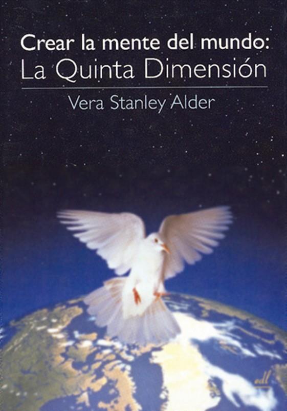 CREAR LA MENTE DEL MUNDO LA QUINTA DIMENSION | 9788495593122 | STANLEY ALDER, VERA