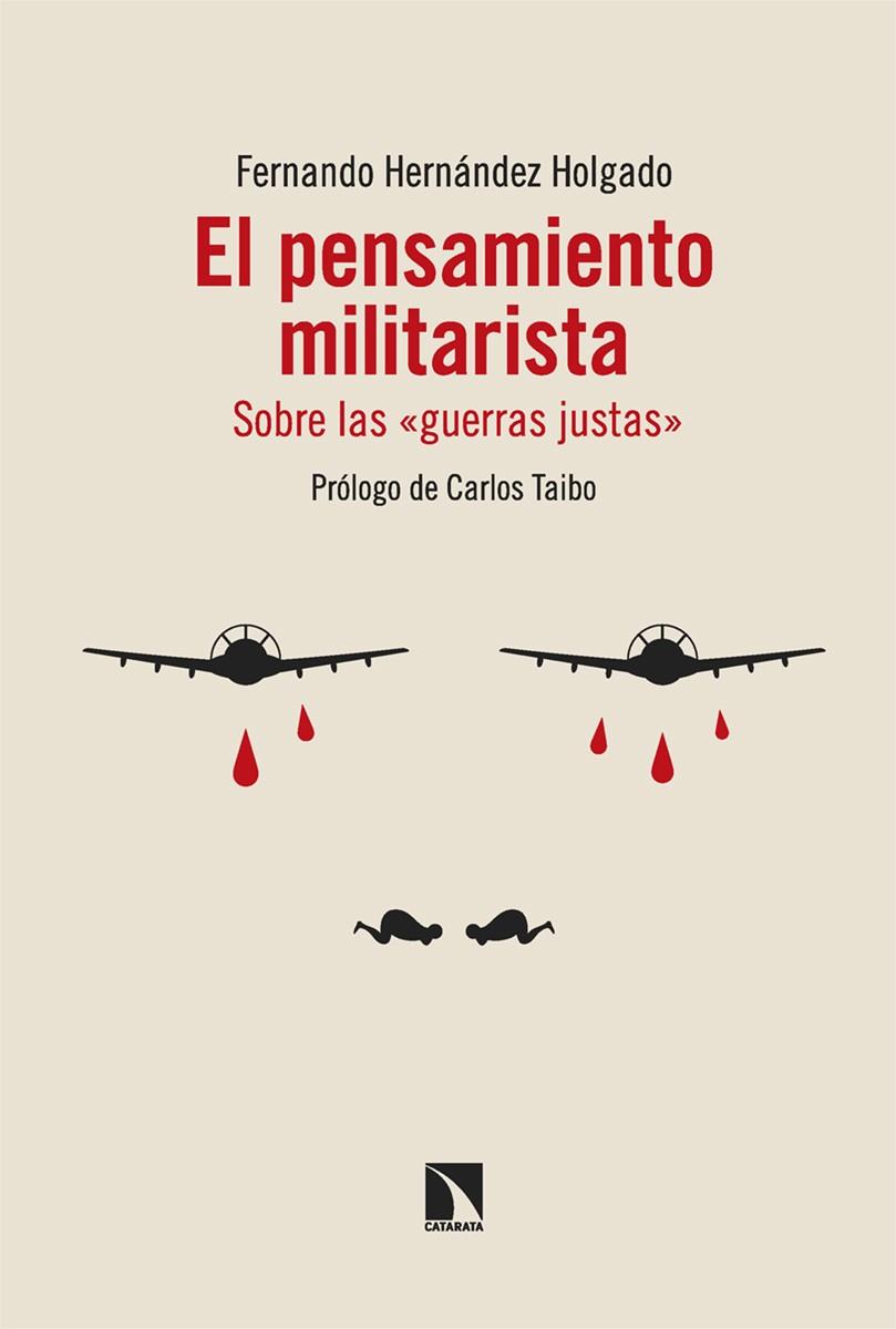 PENSAMIENTO MILITARISTA, EL | 9788413529004 | HERNANDEZ HOLGADO, FERNANDO