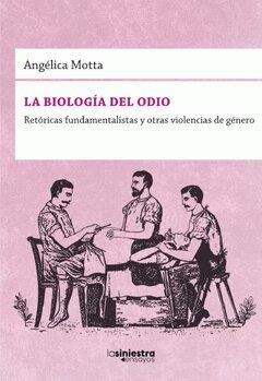 BIOLOGÍA DEL ODIO, LA | 9786124781254 | MOTTA, ANGÉLICA