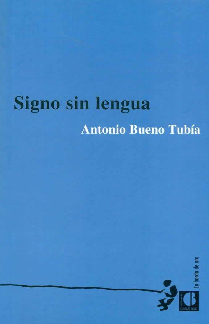 SIGNO SIN LENGUA | 9788494268038 | BUENO TUBÍA, ANTONIO