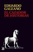 CAZADOR DE HISTORIAS, EL | 9788432318023 | GALEANO, EDUARDO