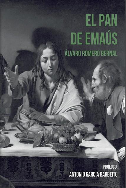 PAN DE EMAÚS, EL | 9788409700783 | ROMERO BERNAL, ÁLVARO
