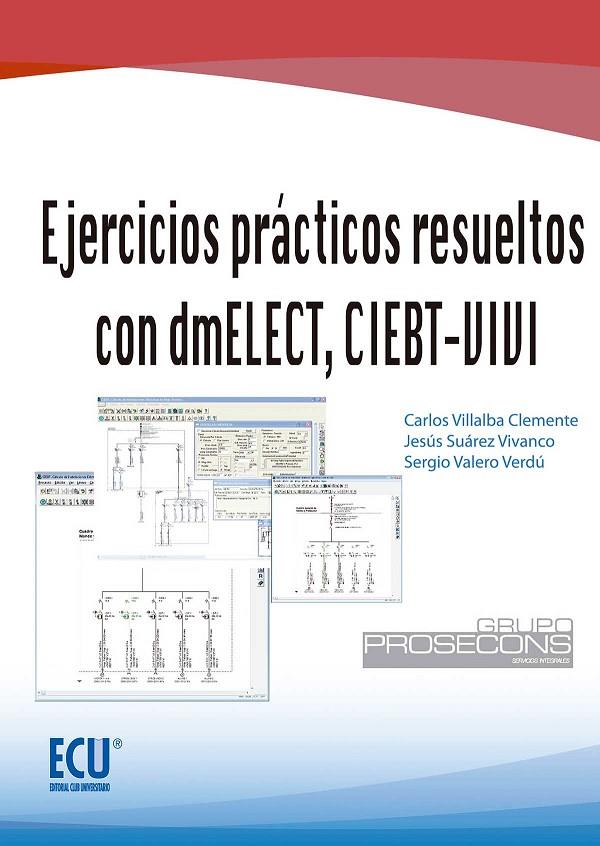 EJERCICIOS PRÁCTICOS RESUELTOS CON DMELECT, CIEBT-VIVI | 9788499486710 | VILLALBA CLEMENTE, CARLOS / SUÁREZ VIVANCO, JESÚS / VALERO VERDÚ, SERGIO