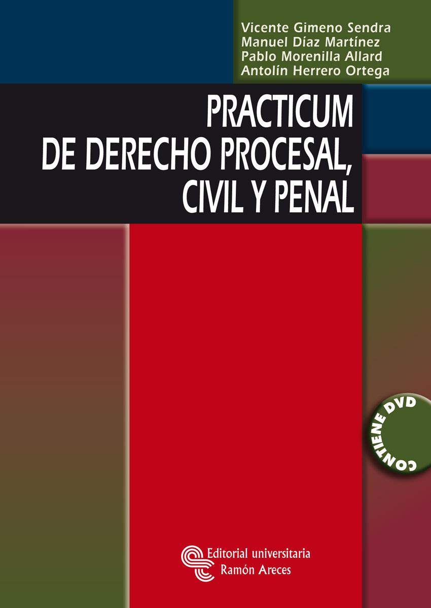 PRACTICUM DE DERECHO PROCESAL, CIVIL Y PENAL | 9788480047647 | GIMENO SENDRA, VICENTE / DÍAZ MARTÍNEZ, MANUEL / HERRERO ORTEGA, ANTOLÍN
